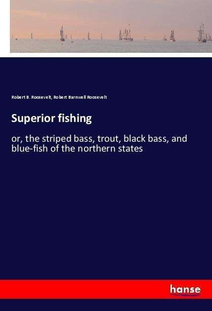 Cover for Roosevelt · Superior fishing (Bok)