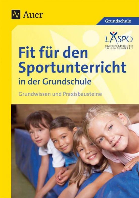 Cover for Daniela Beck, Thomas Froschmeier, Petra Lang, Frank Schwesig, Barbara Spitzenpfeil, Susann Schreiber · Fit für den Sportunterricht in der Grun (Book)