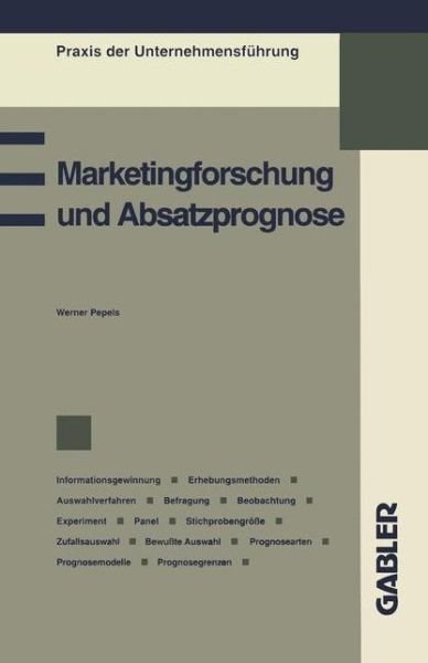 Cover for Pepels, Werner (K&amp;ou) · Marketingforschung Und Absatzprognose - Praxis Der Unternehmensfuhrung (Paperback Bog) [1995 edition] (1995)