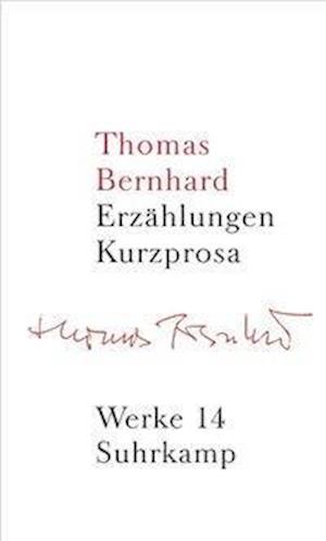 Cover for Thomas Bernhard · Erzahlungen. Kurzprosa (Gebundenes Buch) (2003)