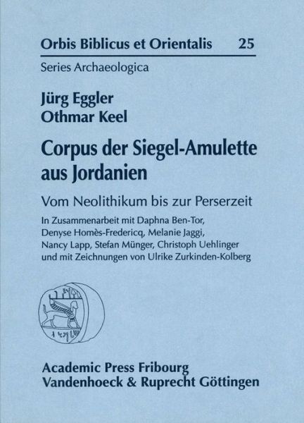 Cover for Othmar Keel · Corpus Der Siegel-amulette Aus Jordanien: Vom Neolithikum Bis Zur Perserzeit (Orbis Biblicus et Orientalis: Archaeologica) (German Edition) (Hardcover Book) [German edition] (2006)