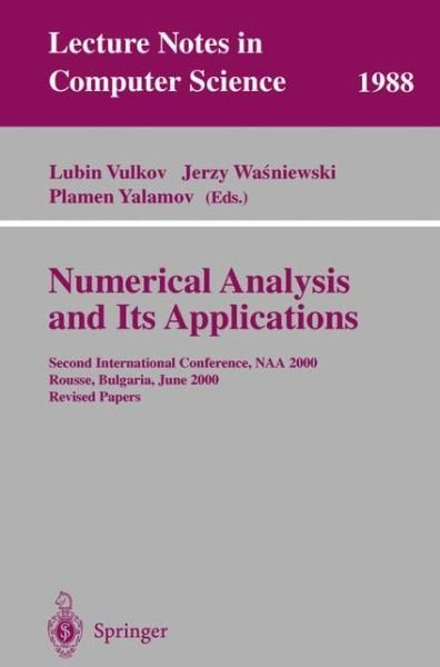 Cover for Lubin Vulkov · Numerical Analysis and Its Applications: Second International Conference, Naa 2000 Rousse, Bulgaria, June 11-15, 2000, Revised Papers - Lecture Notes in Computer Science (Paperback Bog) (2001)
