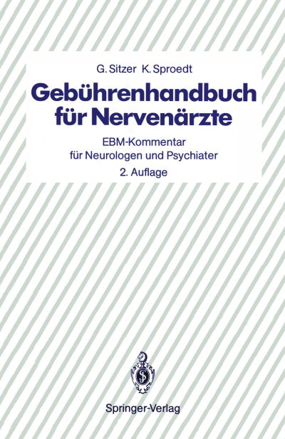 Cover for Sitzer, Gerhard (Vice-President, Stiftung Deutsche, Schlaganfall-Hilfe, Gutersloh, Germany) · Gebuhrenhandbuch fur Nervenarzte (Paperback Book) [2. Aufl. edition] (1989)