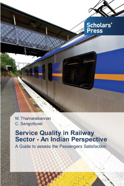 Cover for Thamaraikannan M · Service Quality in Railway Sector - an Indian Perspective (Paperback Bog) (2015)