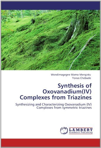 Cover for Yonas Chebude · Synthesis of Oxovanadium (Iv) Complexes from Triazines: Synthesizing and Characterizing Oxovanadium (Iv) Complexes from Symmetric Triazines (Paperback Bog) (2012)