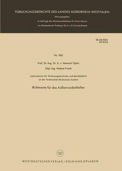 Richtwerte Fur Das Aussenrundschleifen - Forschungsberichte Des Landes Nordrhein-Westfalen - Herwart Opitz - Libros - Vs Verlag Fur Sozialwissenschaften - 9783663041146 - 1961