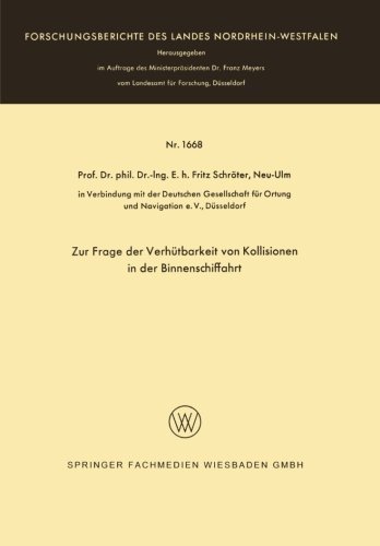 Cover for Fritz Schroeter · Zur Frage Der Verhutbarkeit Von Kollisionen in Der Binnenschiffahrt - Forschungsberichte Des Landes Nordrhein-Westfalen (Paperback Bog) [1966 edition] (1966)