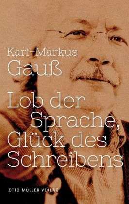 Cover for Gauß · Lob der Sprache,Glück des Schreib. (Book)