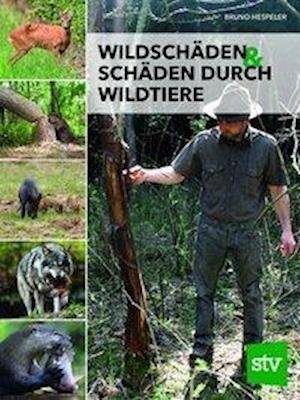Cover for Bruno Hespeler · Wildschäden &amp; Schäden durch Wildtiere (Hardcover Book) (2019)