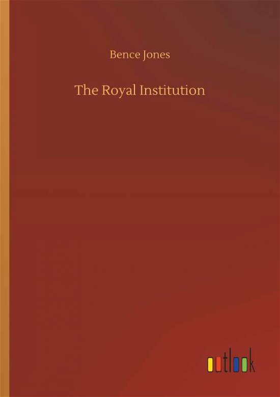Cover for Jones · The Royal Institution (Bok) (2018)