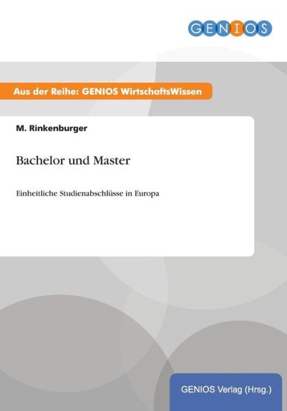 Cover for M Rinkenburger · Bachelor und Master: Einheitliche Studienabschlusse in Europa (Pocketbok) (2015)