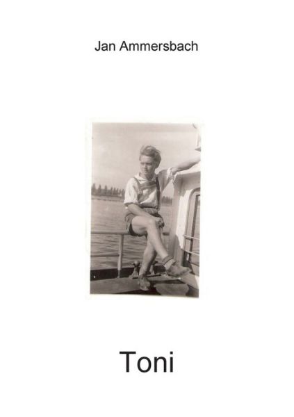 Cover for Jan Ammersbach · Toni: Kriegsjahre 1945 (Paperback Book) (2015)