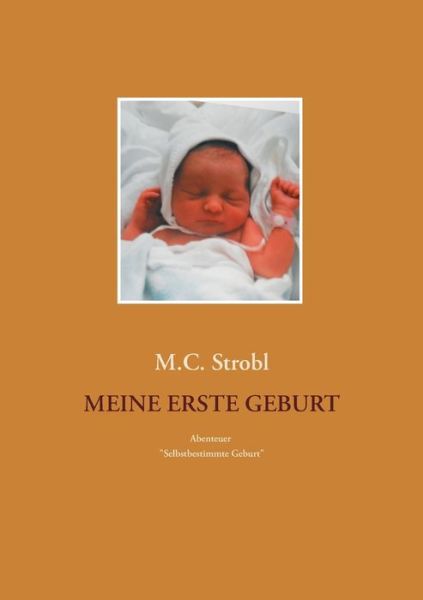 Cover for Strobl · Meine erste Geburt (Book) (2016)