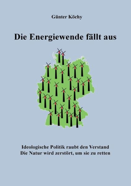 Cover for Köchy · Die Energiewende fällt aus (Book) (2019)