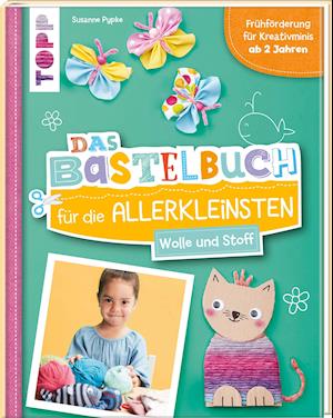 Cover for Susanne Pypke · Das Bastelbuch fr die Allerkleinsten. Wolle und Stoff (Hardcover Book) (2022)