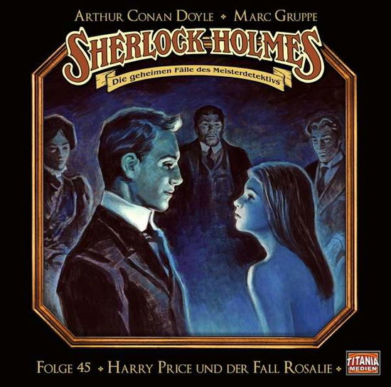 Cover for Sherlock Holmes · Folge 45-harry Price U.d.fall Rosalie (CD) (2021)