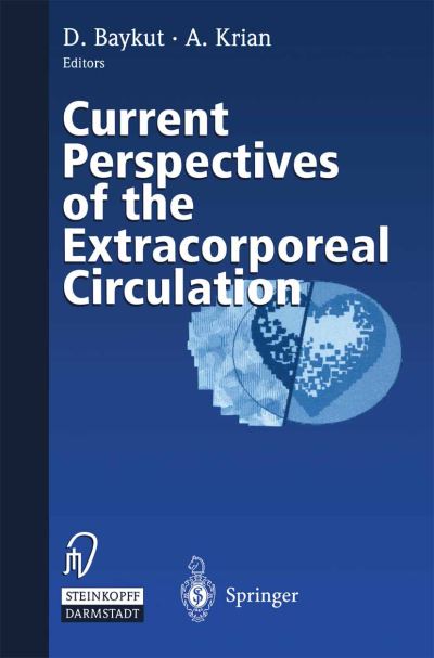 Cover for D Baykut · Current Perspectives of the Extracorporeal Circulation (Paperback Book) [Softcover reprint of the original 1st ed. 2000 edition] (2000)