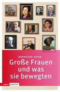 Cover for Grom · Große Frauen und was sie bewegten (Book)