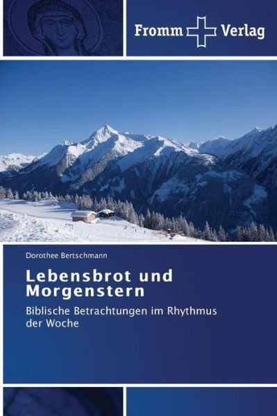 Cover for Bertschmann Dorothee · Lebensbrot Und Morgenstern (Paperback Book) (2015)