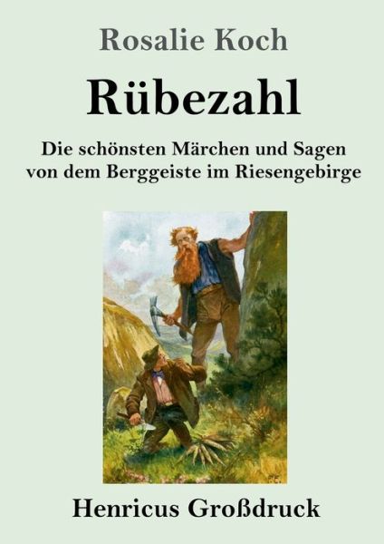 Rubezahl (Grossdruck) - Rosalie Koch - Kirjat - Henricus - 9783847843146 - torstai 21. marraskuuta 2019