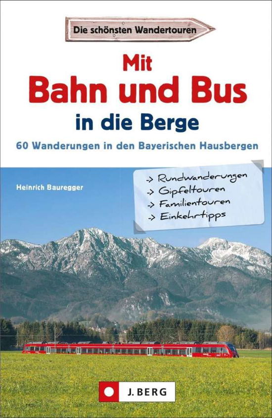 Cover for Bauregger · Mit Bahn und Bus in die Berge (Book)