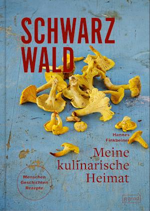 Cover for Hannes Finkbeiner · Schwarzwald. Meine kulinarische Heimat (Book) (2024)