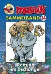 Cover for Mosaik Team · MOSAIK Sammelband 34. Rettung im Dschungel (Pocketbok) (2007)