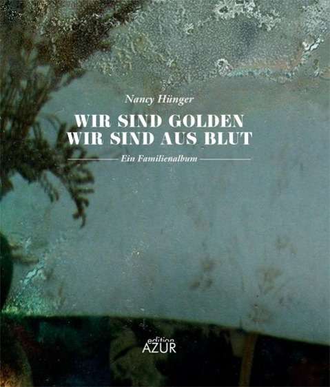 Cover for Hünger · Wir sind golden,wir sind aus Blu (Book)