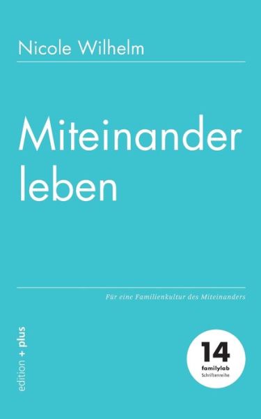 Cover for Nicole Wilhelm · Miteinander leben (Paperback Book) (2019)