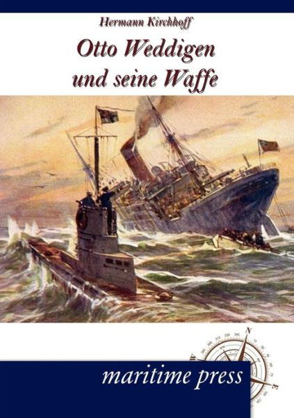 Cover for Hermann Kirchhoff · Otto Weddigen und seine Waffe (Pocketbok) [German edition] (2012)