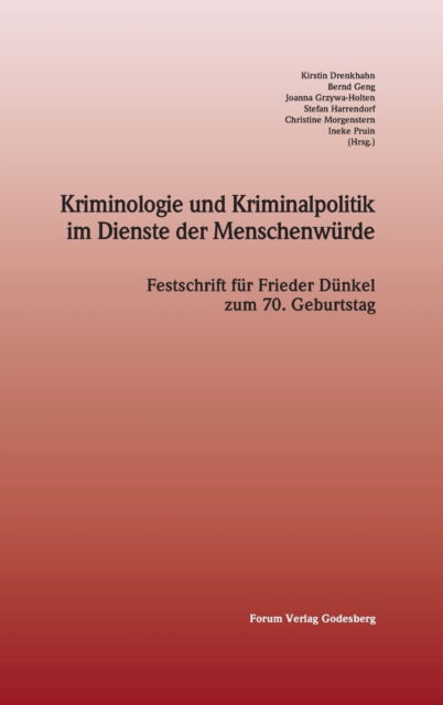 Cover for Christine Morgenstern · Kriminologie und Kriminalpolitik im Dienste der Menschenwurde: Festschrift fur Frieder Dunkel zum 70. Geburtstag (Innbunden bok) (2020)