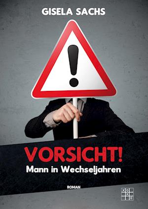 Cover for Sachs · Vorsicht! Mann in Wechseljahren (Book)