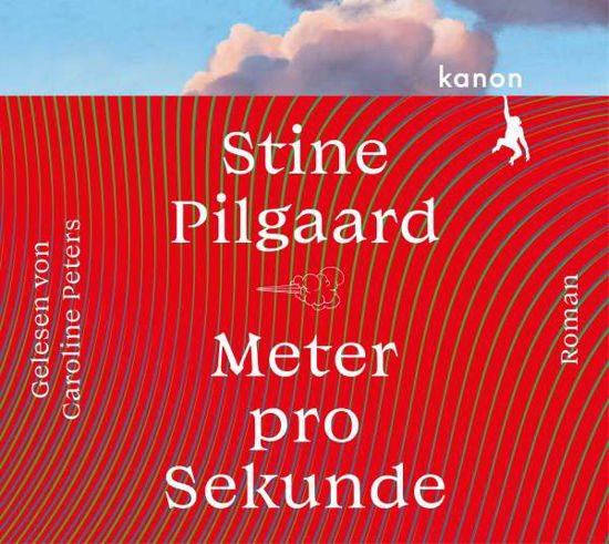 CD Meter pro Sekunde - Stine Pilgaard - Muzyka - Kanon Verlag UG - 9783985680146 - 