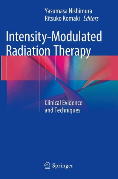 Cover for Intensity-Modulated Radiation Therapy: Clinical Evidence and Techniques (Paperback Book) [Softcover reprint of the original 1st ed. 2015 edition] (2016)