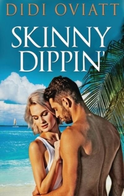 Cover for Didi Oviatt · Skinny Dippin' (Inbunden Bok) (2021)
