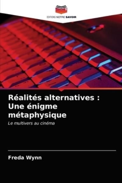 Cover for Freda Wynn · Realites alternatives (Taschenbuch) (2021)
