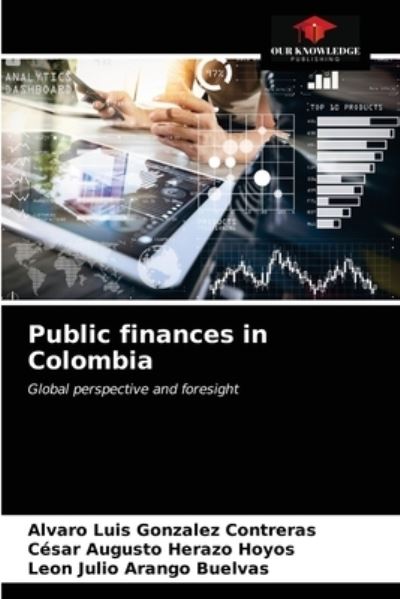 Cover for Alvaro Luis Gonzalez Contreras · Public finances in Colombia (Paperback Book) (2020)