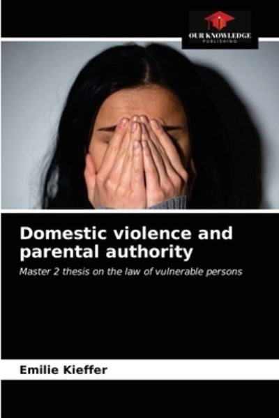 Cover for Emilie Kieffer · Domestic violence and parental authority (Paperback Book) (2021)