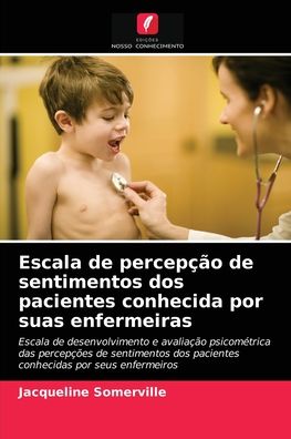 Cover for Jacqueline Somerville · Escala de percepcao de sentimentos dos pacientes conhecida por suas enfermeiras (Paperback Book) (2021)