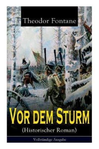 Cover for Theodor Fontane · Vor dem Sturm (Historischer Roman) (Taschenbuch) (2017)