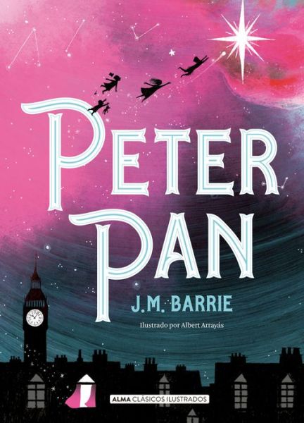 Peter Pan / pd. - J. M. Barrie - Livros - Alma - 9788418008146 - 1 de setembro de 2021