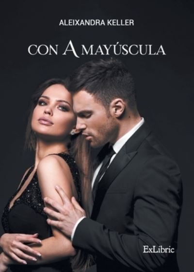 Cover for Aleixandra Keller · Con A mayúscula (Paperback Book) (2021)