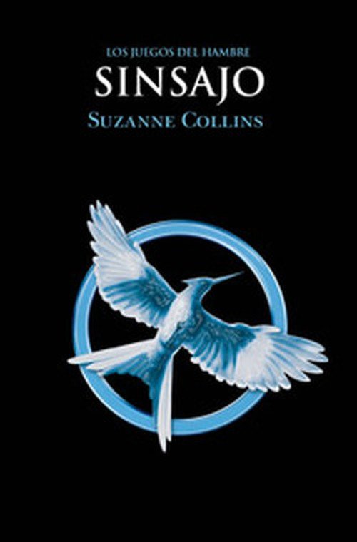 Cover for Suzanne Collins · Los juegos del hambre (Vol.3) Sinsajo (Taschenbuch) [Spanish, 1ª Ed 1ª Imp edition] (2012)