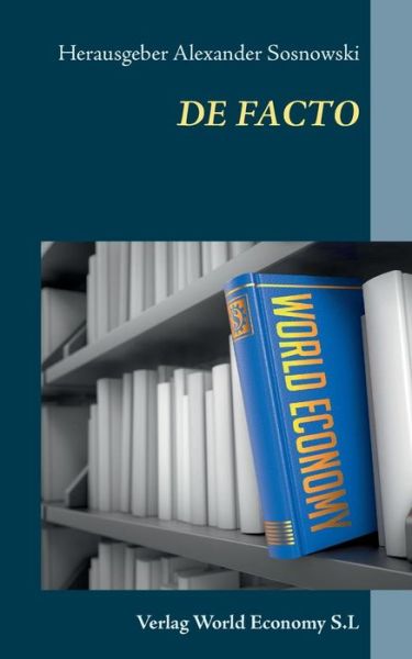 Cover for Alexander Sosnowski · World Economy De Facto (Paperback Book) (2015)