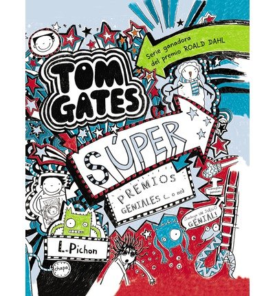 Cover for Liz Pichon · Tom Gates Super Premios Geniales (O No) / Tom Gates: Extra Special Treats (Not) (Spanish Edition) (Hardcover bog) [Spanish edition] (2014)