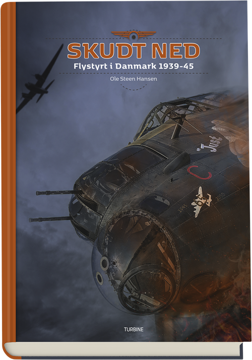 Cover for Ole Steen Hansen · Skudt ned. Flystyrt i Danmark 1939-45 (Innbunden bok) [1. utgave] (2019)