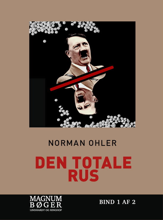 Cover for Norman Ohler · Den totale rus (Sewn Spine Book) [1st edition] (2017)