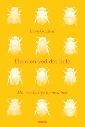 Cover for Dave Goulson · Humlen ved det hele (Sewn Spine Book) [2nd edition] (2019)