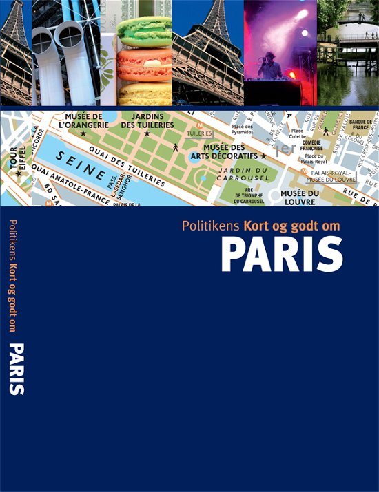 Cover for Mélani Le Bris m.fl. · Politikens kort og godt¤Politikens rejsebøger: Politikens kort og godt om Paris (Sewn Spine Book) [5e uitgave] (2011)