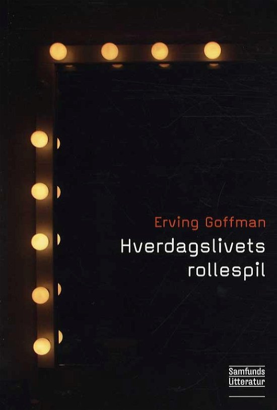Cover for Erving Goffman · Hverdagslivets rollespil (Paperback Bog) [1. udgave] [Paperback] (2014)